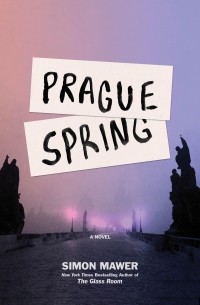 Simon Mawer - Prague Spring