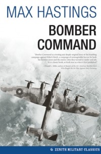 Макс Гастингс - Bomber Command