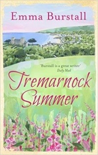 Эмма Берсталл - Tremarnock Summer