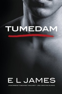 E. L. James - Tumedam