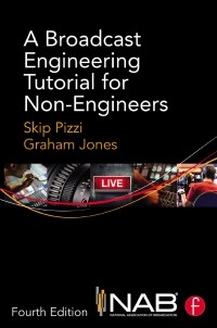  - A Broadcast Engineering Tutorial for Non-Engineers