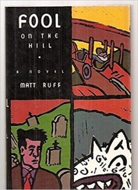 Matt Ruff - Fool on the Hill