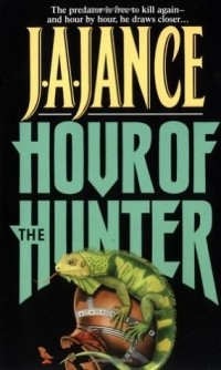 J. A. Jance - Hour of the Hunter