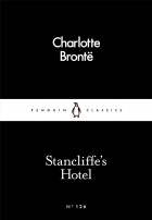 Charlotte Brontë - Stancliffe&#039;s Hotel