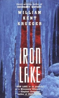 William Kent Krueger - Iron Lake