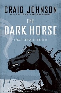 Крейг Джонсон - The Dark Horse