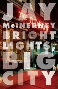 Jay McInerney - Bright Lights, Big City