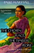 Paule Marshall - The Chosen Place, The Timeless People