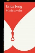 Erica Jong - Miedo a volar