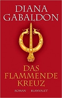 Diana Gabaldon - Das flammende Kreuz