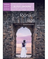 Barbara Erskine - Fööniksi laps. Esimene raamat