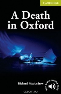 Richard Macandrew - A Death in Oxford Starter/Beginner