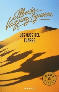 Alberto Vázquez-Figueroa - Los ojos del Tuareg