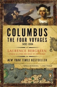 Laurence Bergreen - Columbus: The four voyages. 1492–1504