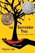 Маргарита Энгл - The Surrender Tree: Poems of Cuba&#039;s Struggle for Freedom