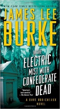 James Lee Burke - In the Electric Mist with Confederate Dead