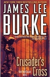 Джеймс Ли Берк - Crusader's Cross