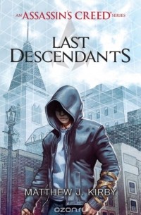 Matthew J. Kirby - Assassin's Creed: Last Descendants