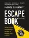 Иван Тапиа - Escape Book: выжить в лабиринте. Первая книга, основанная на принципе легендарных квест-румов