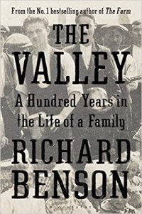 Ричард Бенсон - The Valley: A Hundred Years in the Life of a Family