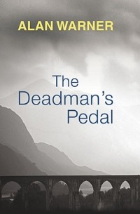 Alan Warner - The Deadman's Pedal