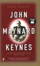 Роберт Скидельски - John Maynard Keynes: Volume 3: Fighting for Freedom, 1937-1946