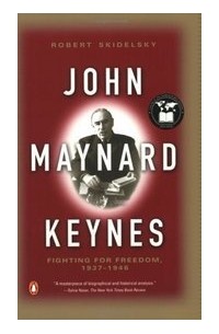 Роберт Скидельски - John Maynard Keynes: Volume 3: Fighting for Freedom, 1937-1946