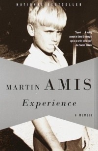 Martin Amis - Experience: A Memoir