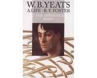 Роберт Фицрой Фостер - W. B. Yeats, A Life: The Apprentice Mage, 1865-1914