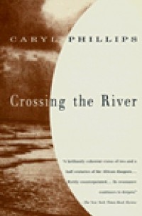 Кэрил Филиппс - Crossing the River