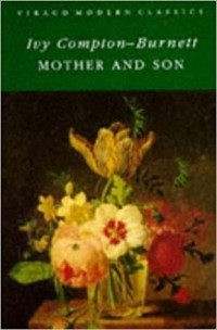Ivy Compton-Burnett - Mother and Son