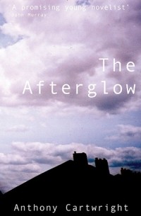 Энтони Картрайт - The Afterglow