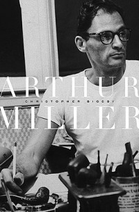 Кристофер Бигсби - Arthur Miller: 1915-1962