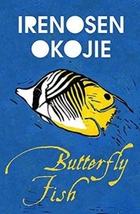 Иреносен Окоджи - Butterfly Fish