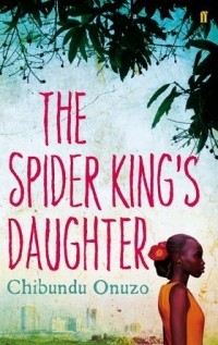 Чибунду Онузо - The Spider King's Daughter