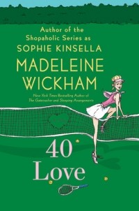 Madeleine Wickham - 40 Love