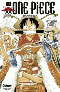 One Piece Tome 2 Luffy versus la bande à Baggy !!