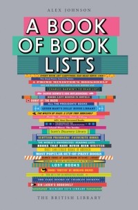 Alex Johnson - A Book of Book Lists: A Bibliophile's Compendium