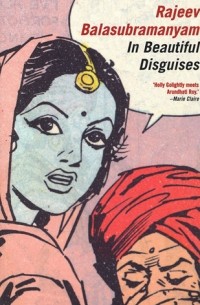 Раджив Баласубраманьям - In Beautiful Disguises