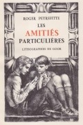 Роже Пейрефитт - Les amitiés particulières