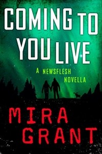 Мира Грант - Coming to You Live