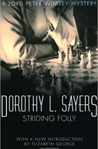 Дороти Ли Сэйерс - Striding Folly (сборник)