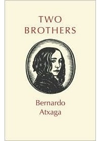 Bernardo Atxaga - Two Brothers