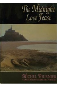 Michel Tournier - The Midnight Love Feast