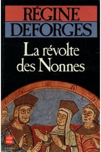 Régine Deforges - La revolte des nonnes