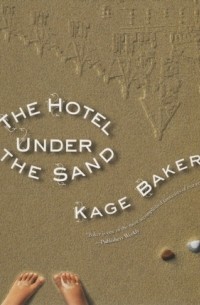 Kage Baker - The Hotel Under the Sand