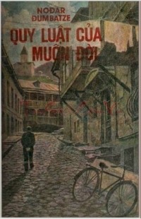 Нодар Думбадзе - Quy luật của muôn đời