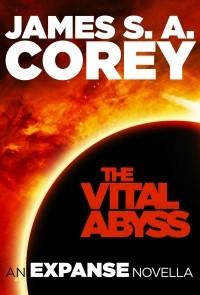 James S. A. Corey - The Vital Abyss