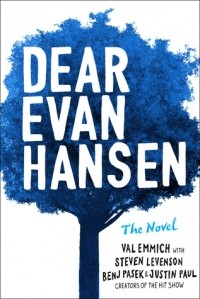  - Dear Evan Hansen: The Novel