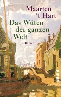 Маартен 'т Харт - Das Wüten der ganzen Welt